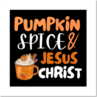 Pumpkin Spice Jesus Christ Thanksgiving Christian Fall Coffee lovers Latte cups autumn Posters and Art